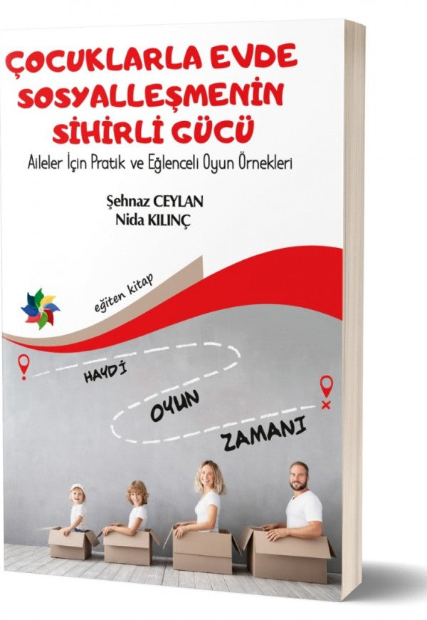 ÇOCUKLARLA EVDE SOSYALLEŞMENİN SİHİRLİ GÜCÜ Aileler için Pratik ve Eğlenceli Oyun Örnekleri