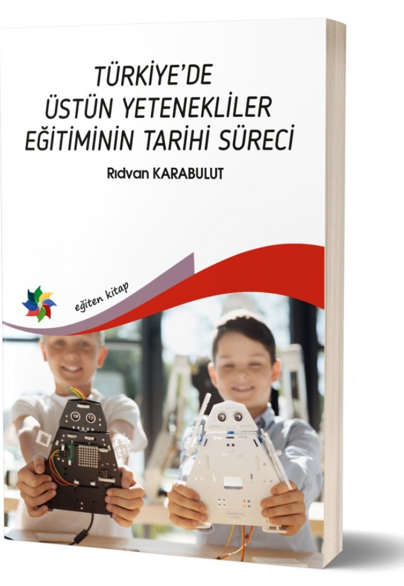 TÜRKİYE’DE ÜSTÜN YETENEKLİLER EĞİTİMİNİN TARİHİ SÜRECİ
