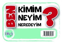 Ben Kimim Neyim Neredeyim