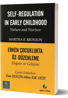 ERKEN ÇOCUKLUKTA ÖZ-DÜZENLEME / DOĞASI VE GELİŞİMİ