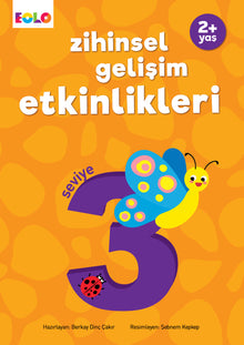 2+ Yaş Zihinsel Gelişim Etkinlikleri: Seviye 3 ile Bilişsel Sınırları Keşfedin!