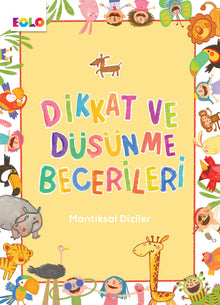 Dikkat ve Düşünme Becerileri: Mantıksal Diziler – Adım Adım Strateji