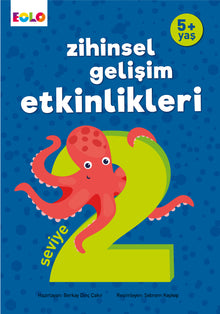 5+ Yaş Zihinsel Gelişim Etkinlikleri: Seviye 2 ile İlkokula Güçlü Bir Adım!
