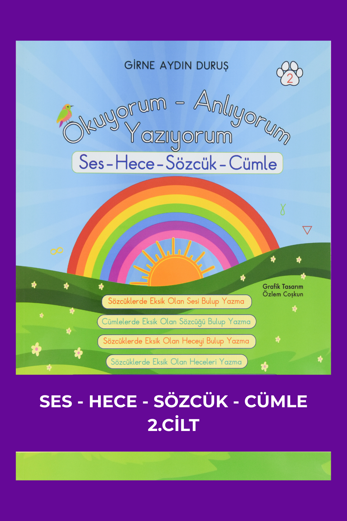 Ses-Hece-Sözcük-Cümle 2 Okuyorum Anlıyorum Yazıyorum Serisi