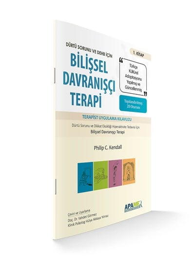 Dürtü Sorunu ve DEHB İçin Bilişsel Davranışçı Terapi: Uzmanlar ve Aileler İçin Uygulama Kılavuzu