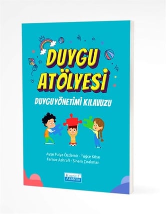Duygu Atölyesi - Duygu Yönetimi Kılavuzu