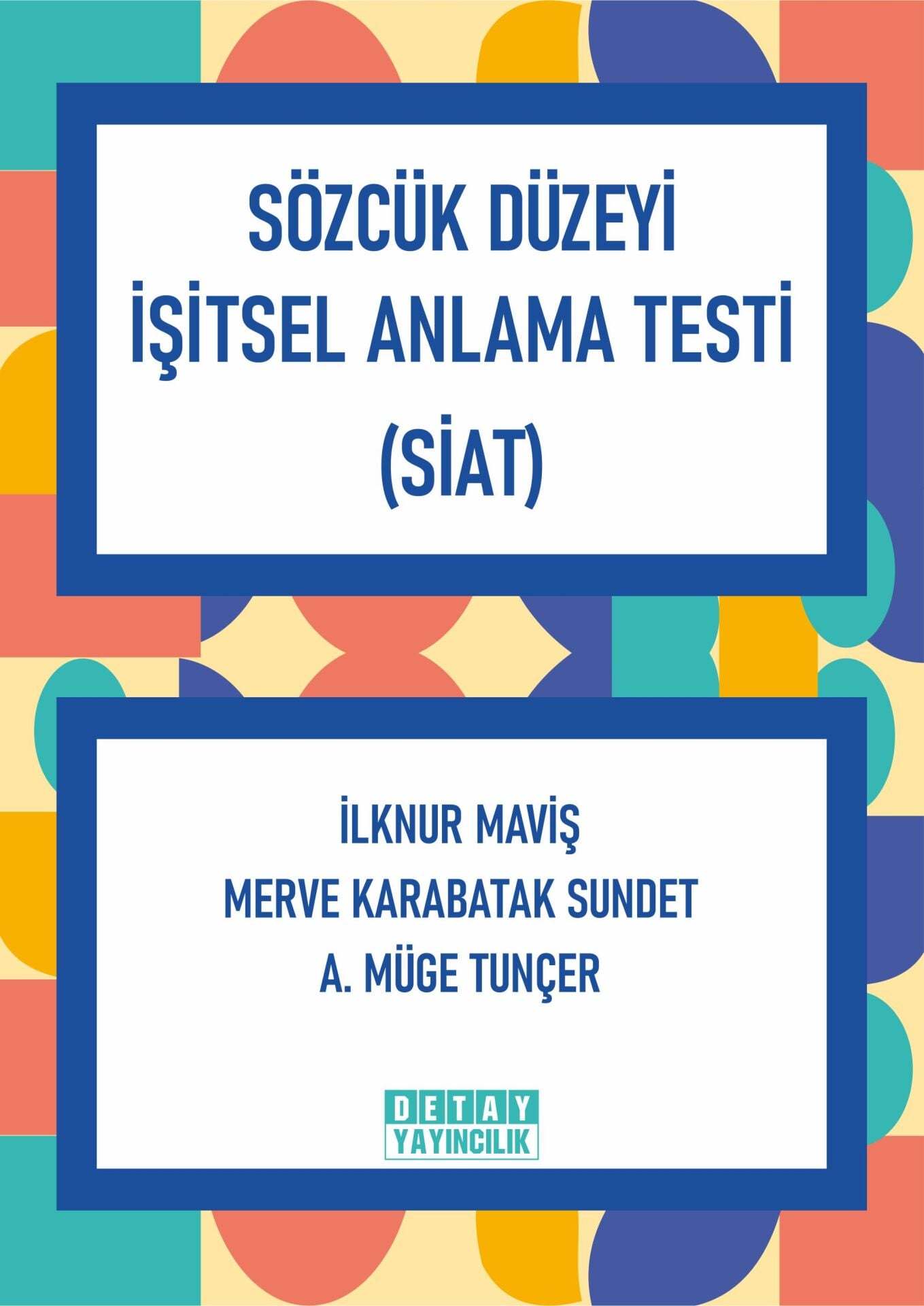 SİAT: Sözcük Düzeyi İşitsel Anlama Testi